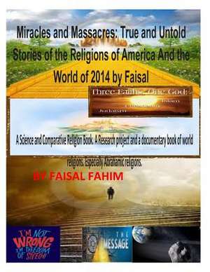 Miracles and Massacres de MR Faisal Fahim