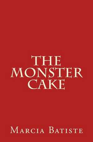 The Monster Cake de Wilson, Marcia Batiste Smith