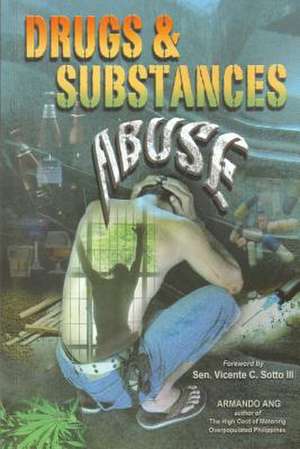 Drugs & Substances Abuse de MR Armando Ang