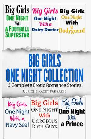 Big Girls One Night Collection de Ulriche Kacey Padraige