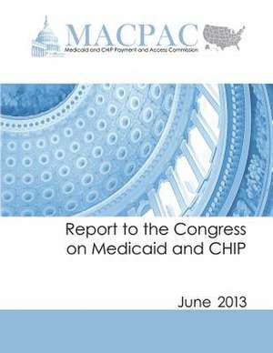 Report to the Congress on Medicaid and Chip de Medicaid and Chip Payment an Commission