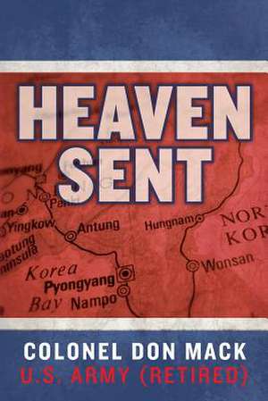 Heaven Sent de Donald J. Mack