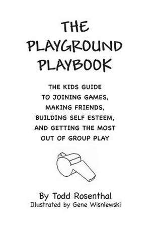 The Playground Playbook de Todd Rosenthal