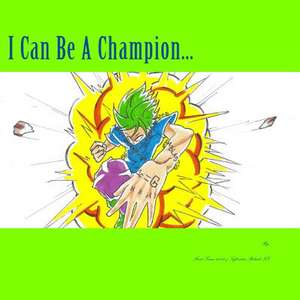 I Can Be a Champion... de Sylvester Rolack II