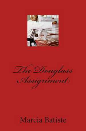 The Douglass Assignment de Wilson, Marcia Batiste Smith