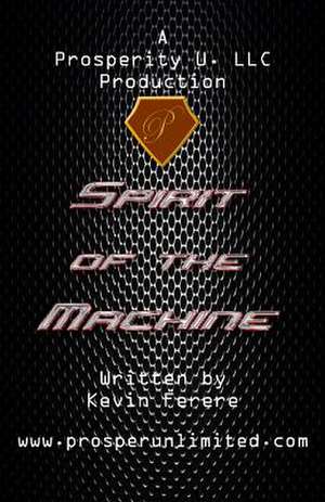 Spirit of the Machine de Kevin Ferere