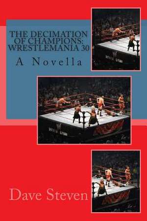 The Decimation of Champions de Dave Steven