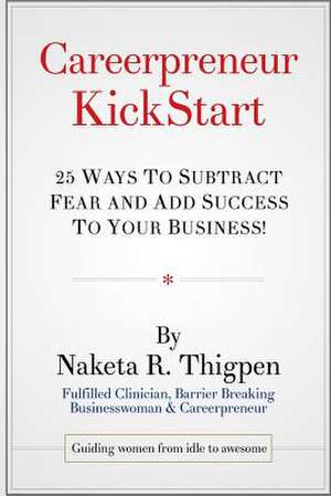 Careerpreneur Kickstart de Naketa R. Thigpen