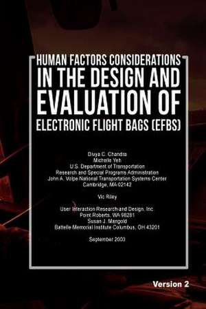 Human Factors Considerations in the Design and Evaluation of Electronic Flight Bags (Efbs)-Version 2 de Divya C. Chandra