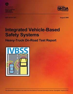 Integrated Vehicle-Based Safety Systems Heavy-Truck On-Road Test Report de Ryan Harrington