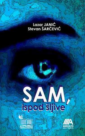 Sam, Ispod Sljive de Lazar Janic