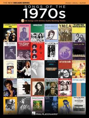 Songs of the 1970s: The New Decade Series with Online Play-Along Backing Tracks de Hal Leonard Corp