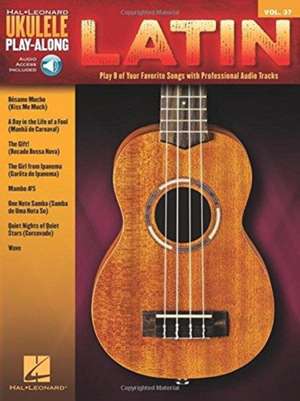 Latin: Ukulele Play-Along Volume 37 de Hal Leonard Corp