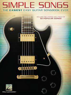 Simple Songs: The Easiest Easy Guitar Songbook Ever de Hal Leonard Publishing Corporation