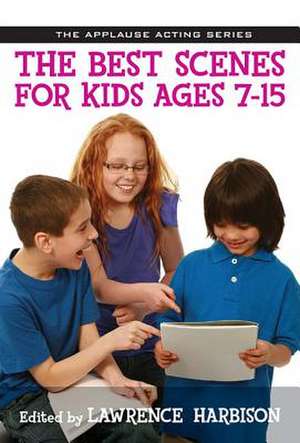 The Best Scenes for Kids Ages 7-15: For C Instruments de Lawrence Harbison