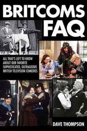 Britcoms FAQ de Dave Thompson