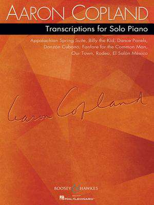 Transcriptions for Solo Piano: Ballets and Orchestra Pieces de AARON COPLAND