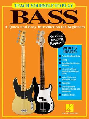 Teach Yourself to Play Bass: A Quick and Easy Introduction for Beginners de Hal Leonard Publishing Corporation