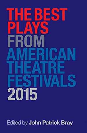 The Best Plays from American Theater Festivals de Applause Theatre & Cinema Books Firm