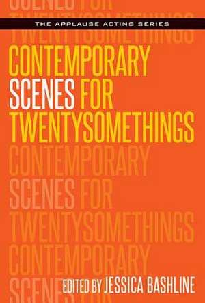 Contemporary Scenes for Twentysomethings de Jessica Bashline