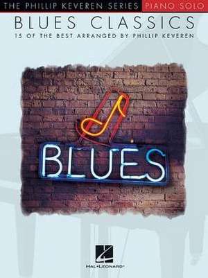 Blues Classics de Phillip Keveren