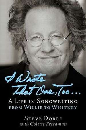 I Wrote That One, Too . . . de Steve Dorff