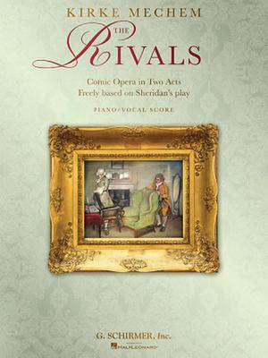 The Rivals - Vocal Score de Kirke Mechem