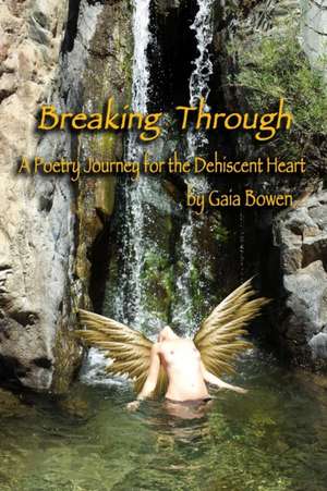 Breaking Through de Gaia Bowen