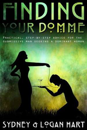 Finding Your Domme de MS Sydney Hart