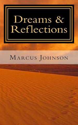 Dreams & Reflections de Marcus Johnson