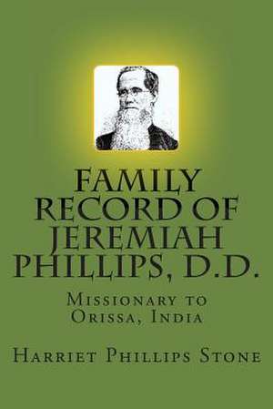 Family Record of Jeremiah Phillips, D.D. de Harriet Phillips Stone