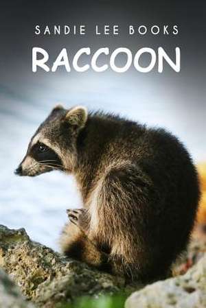 Raccoon - Sandie Lee Books de Sandie Lee Books