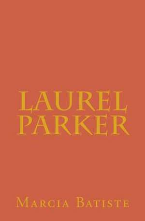 Laurel Parker de Wilson, Marcia Batiste Smith