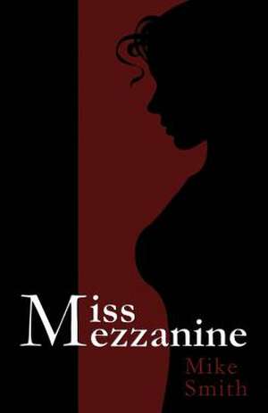 Miss Mezzanine de Mike Smith