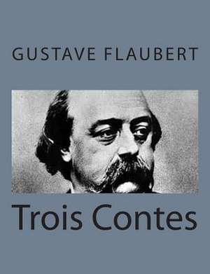 Trois Contes de Gustave Flaubert