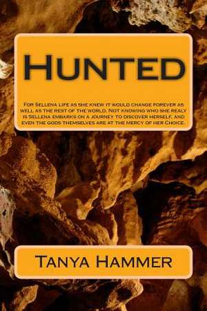 Hunted de Mrs Tanya Hammer