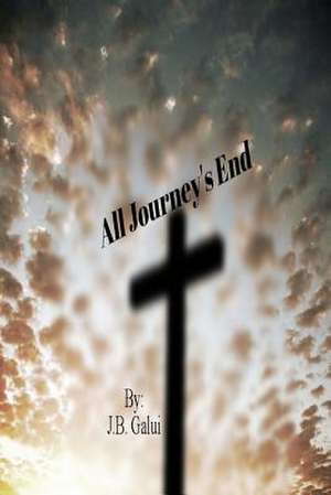 All Journey's End de J. B. Galui