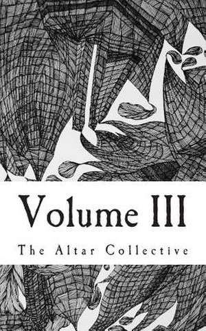 Volume III de The Altar Collective