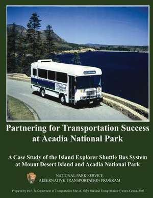 Partnering for Transportation Success at Arcadia National Park de National Park Service