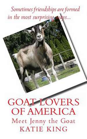 Goat Lovers of America de Katie King