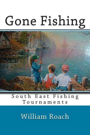 Gone Fishing de William Roach