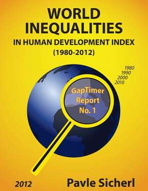 World Inequalities in Human Development Index (1980-2012) de Pavle Sicherl