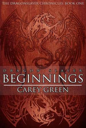 Dragon Slayer de Carey Green