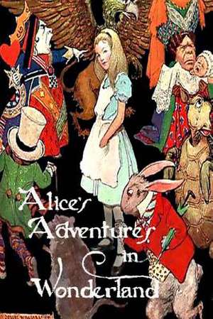 Alice's Adventures in Wonderland (Illustrated) de Lewis Carroll