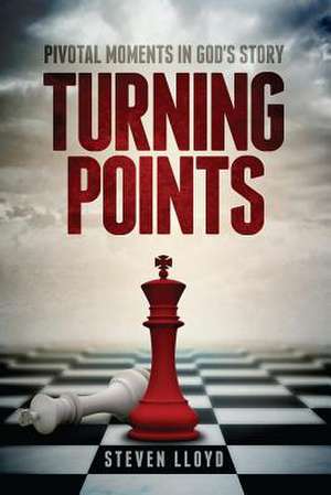 Turning Points de Steven M. Lloyd