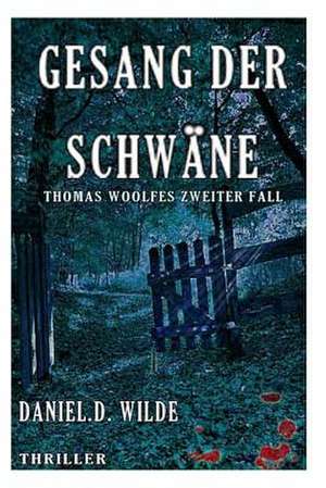 Gesang Der Schwane de Daniel D. Wilde