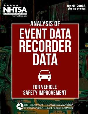 Analysis of Event Data Recorder Data for Vehicle Safety Improvement de Marco P. Desilva