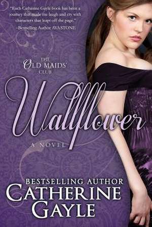 Wallflower de Catherine Gayle