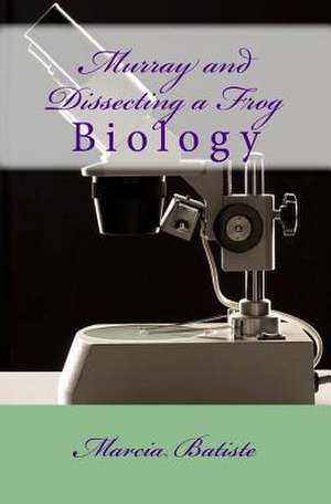 Murray and Dissecting a Frog de Wilson, Marcia Batiste Smith