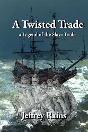 A Twisted Trade de MR Jeffrey T. Rains